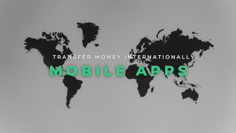 Transfer Money Internationally with Ease and Save on Fees using Mobile Apps